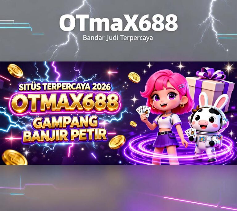 OTmaX688 Slot BRI Online Terpercaya Bonus Melimpah Hari Ini